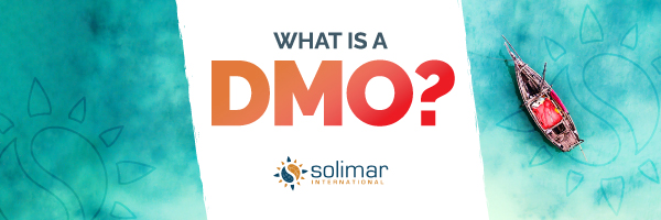 What is a DMO by Solimar International